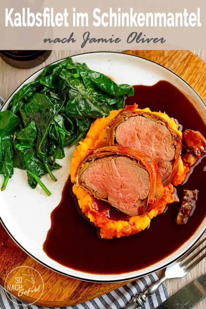 Kalbsfilet im Schinken-Steinpilzmantel - So nach Gefühl Kalbsfilet im Schinken-Steinpilzmantel - So nach Gefühl